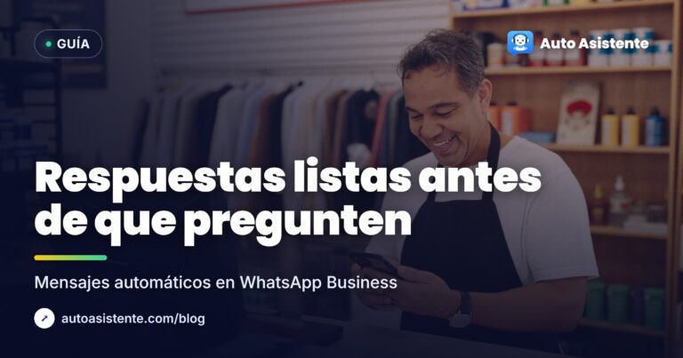 Mensajes automáticos en WhatsApp Business: guía clara