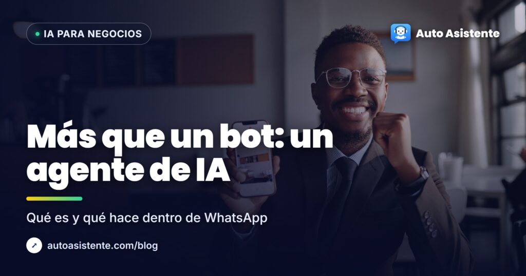¿Qué es un agente de IA para WhatsApp?