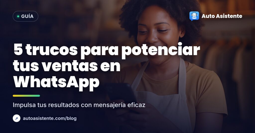5 trucos para vender más por WhatsApp