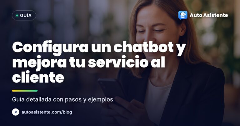 Cómo configurar un chatbot para atención al cliente