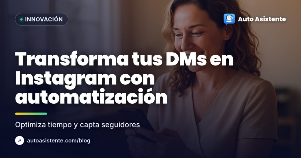 Cómo Automatizar DMs y Captar Seguidores en Instagram