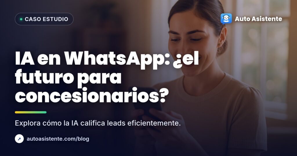 IA para concesionarios de autos: calificación de leads en