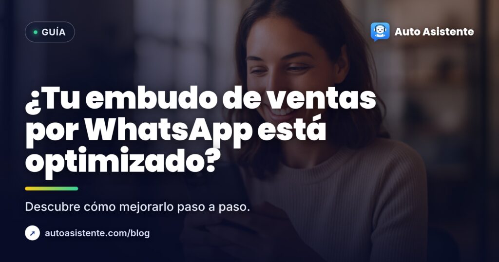 Embudo de ventas por WhatsApp: cómo estructurarlo