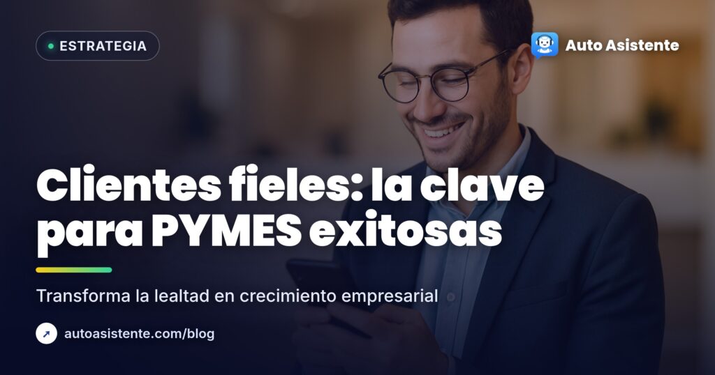 Estrategias de fidelización de clientes para PYMES