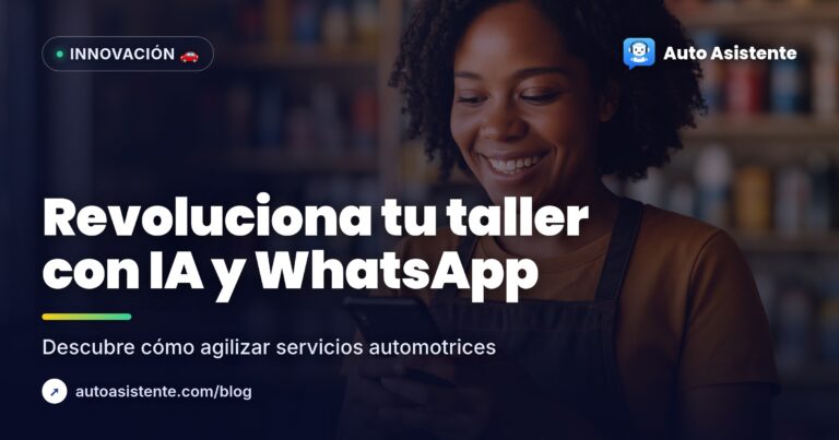 Automatización para talleres mecánicos con IA y WhatsApp