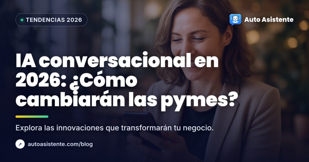 Tendencias de IA conversacional 2026 para pymes